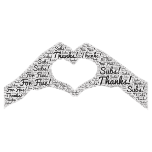 Thanks For Five Subs! :) word cloud art